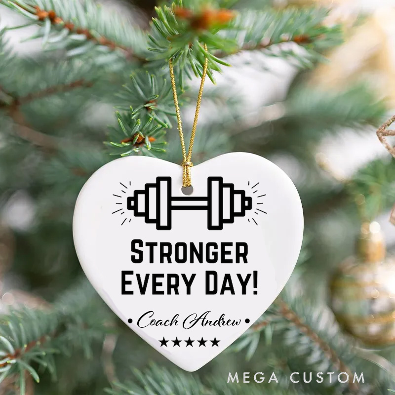 Personalized  Coach Ornament Stronger Every Day Personalized Fitness Trainer Gift for Gym Lovers Fit Gift
