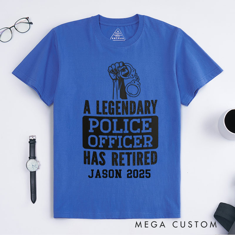 Personalized Retired Police A Legendary Police Officer Has Retired Custom Design Gift for Police Officer T-Shirt