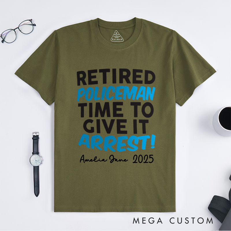Personalized Retired Policeman T-Shirt with Bold Typography and Playful Design Gift for Police Officer T-Shirt