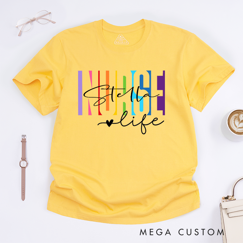 Personalized Colorful Nurse T-Shirt with Bold Typography and Steth Life Design Gift for Nurse