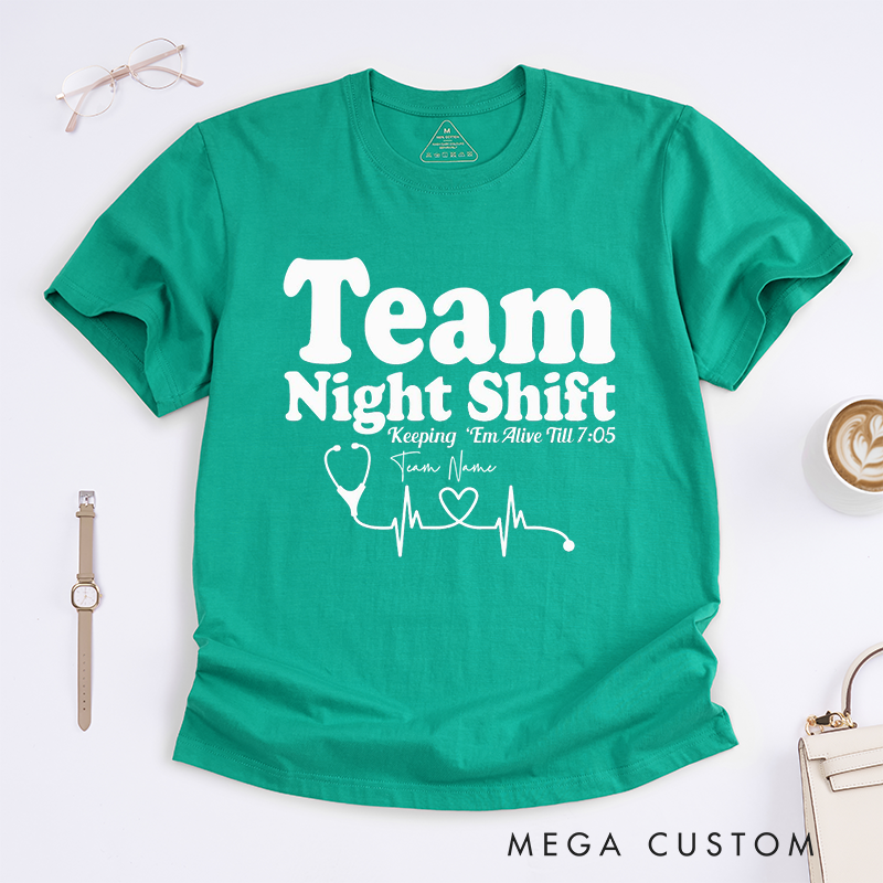 Personalized Team Night Shift Keeping 'Em Alive Till 705 T-Shirt Gift for Nurse