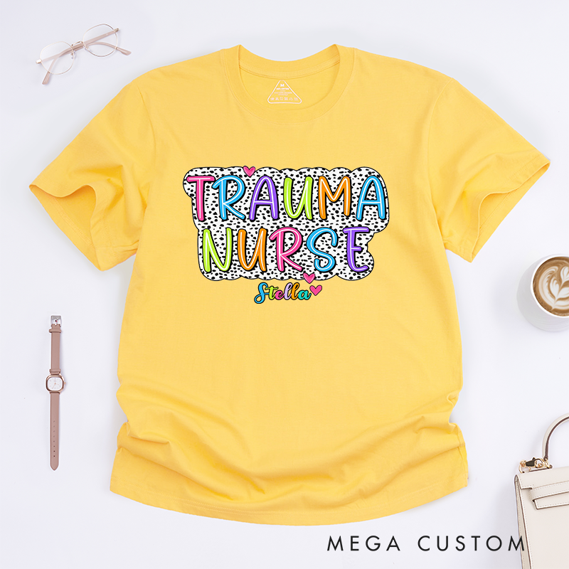 Personalized Vibrant and Fun Trauma Nurse T-Shirt for Everyday Wear T-Shirt Gift for Nurse