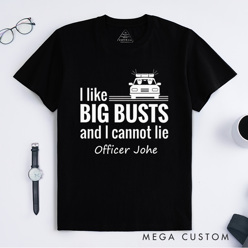 Personalized Funny Big Busts Police Humor Design Gift for Police Officer T-Shirt