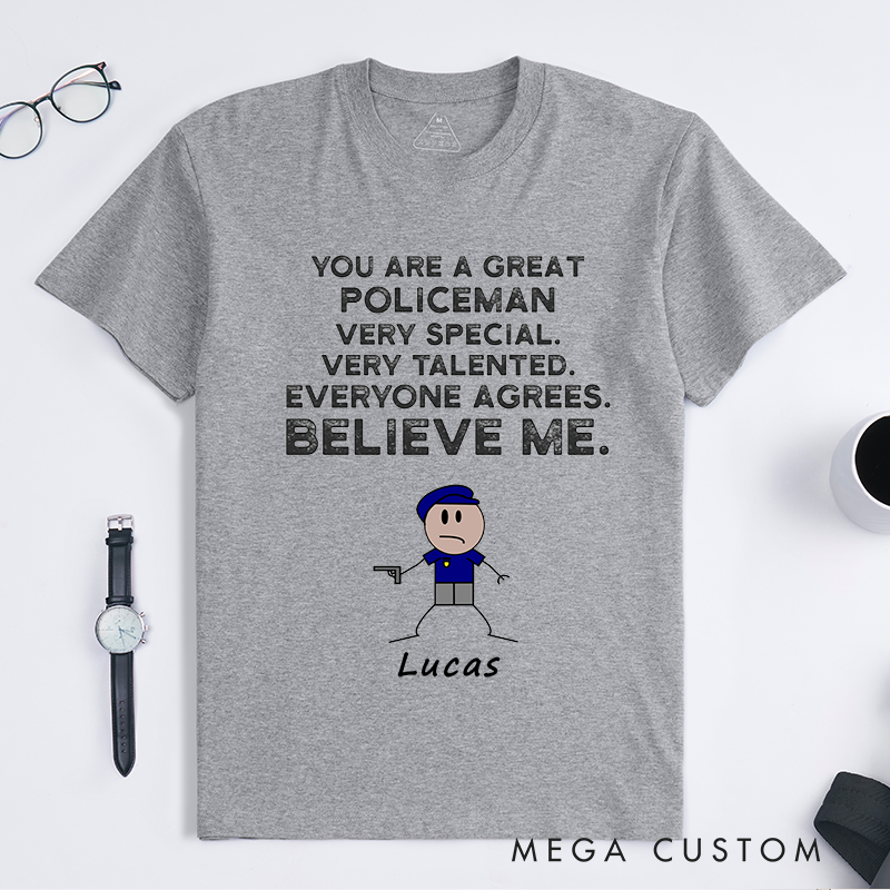 Personalized Funny Police Great Policeman Humor Design Gift for Police Officer T-Shirt