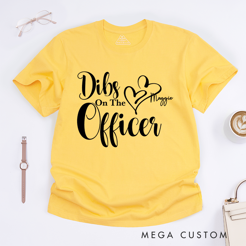Personalized Dibs on the Officer Elegant Romantic Police Support Design Gift for Policewoman Police Officer T-Shirt