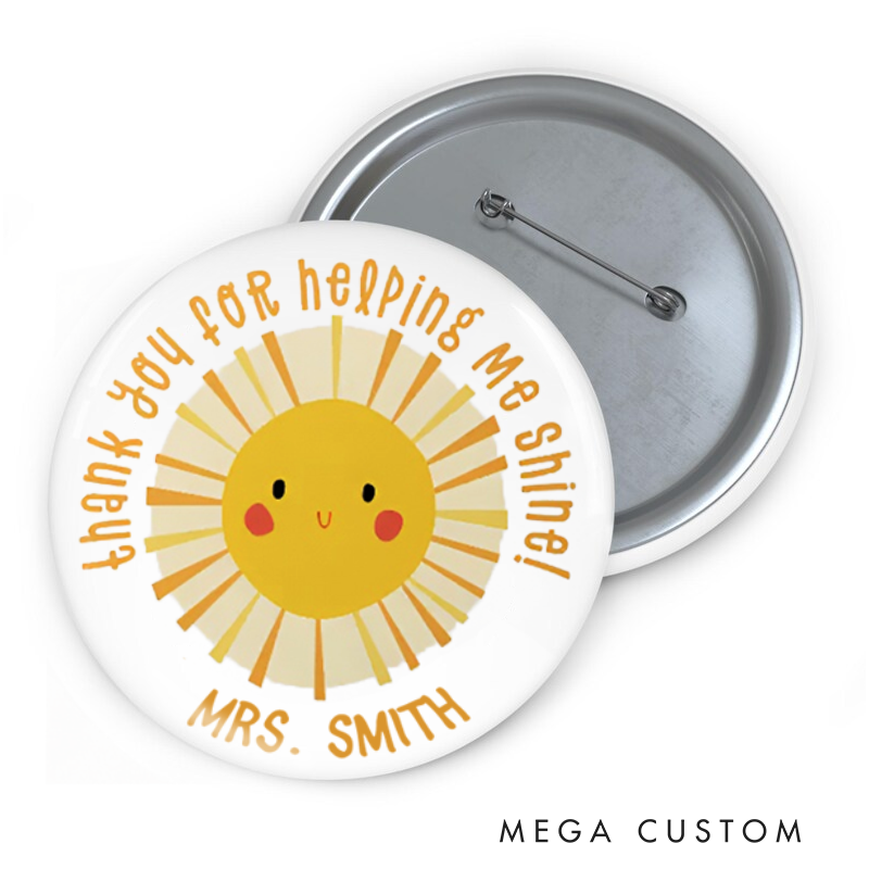 Personalized Teacher Button Pin Thank You for Helping Me Shine Fun Badge Gift Teacher Appreciation Gift