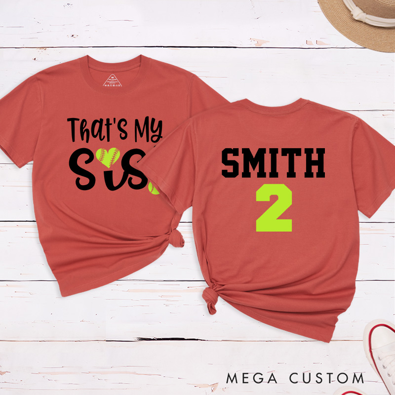 Personalized Softball Support T-Shirt Design Featuring "That's My Sis" on the Front and Custom Name with Player Number on the Back