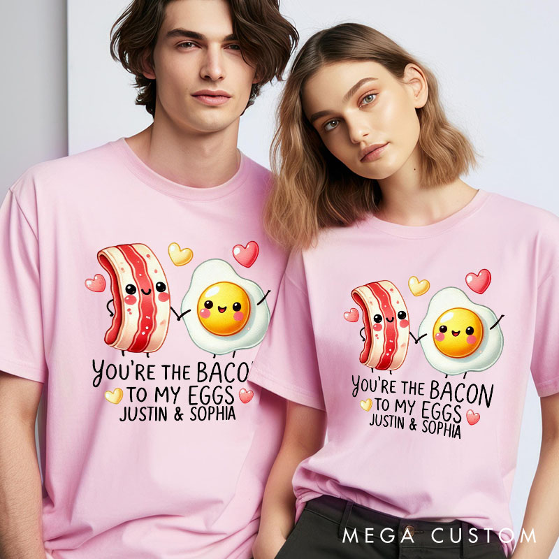 Personalized Couple You're the Bacon to My Eggs Matching T-Shirt Valentine's Day T-Shirt for Husband Wife Boyfriend Girlfriend Gift for Hubby Wifey