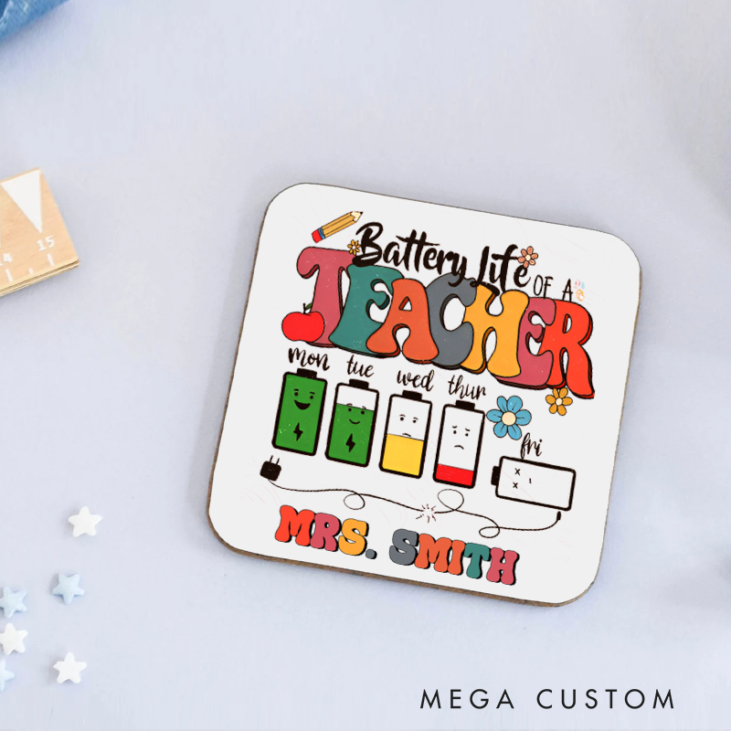 Personalized Coasters for Teachers Battery Life of a Teacher Appreciation Gift for Teachers
