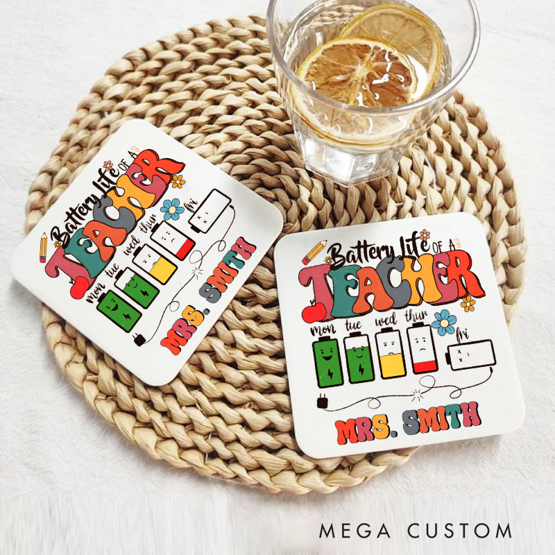 Personalized Coasters for Teachers Battery Life of a Teacher Appreciation Gift for Teachers