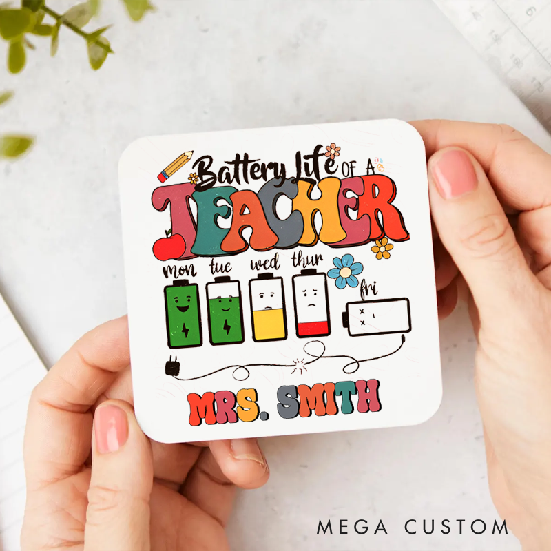 Personalized Coasters for Teachers Battery Life of a Teacher Appreciation Gift for Teachers