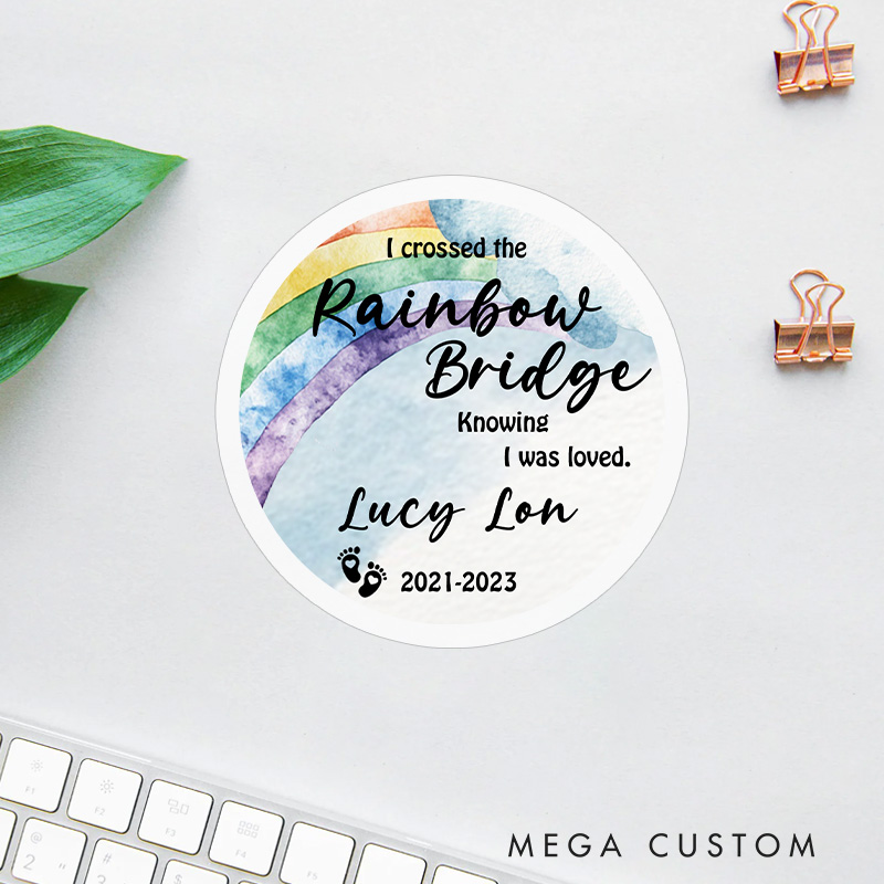 Personalized I Crossed the Rainbow Bridge Knowing I Was Loved Sticker with Custom Name Date Sympathy Gift for Loss of Baby