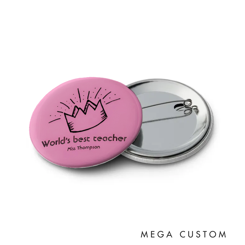 Personalized Teacher Button Pin World's Best Teacher Fun Badge Gift Teacher Appreciation Gift