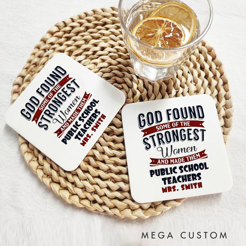 Personalized Coasters for Teachers God Found Some of the Strongest Women Appreciation Gift for Teachers