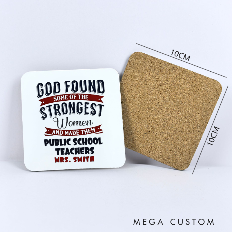 Personalized Coasters for Teachers God Found Some of the Strongest Women Appreciation Gift for Teachers