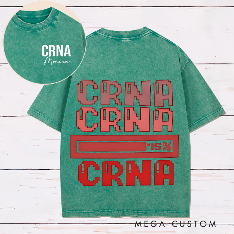 Personalized Two Sides Printed Washed T-Shirt Customized CRNA Progress Bar Design Washed T-Shirt 