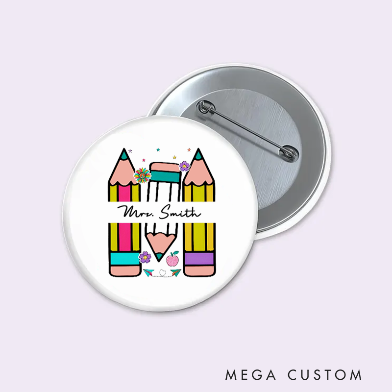 Personalized Teacher Button Pin Flower Pencil Fun Badge Gift Teacher Appreciation Gift
