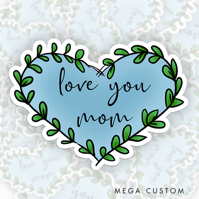 Personalized Love You Mom Heart Sticker for Loss of Mom Sympathy Gift