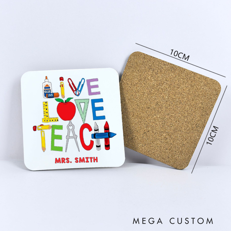 Personalized Coasters for Teachers Live Love Teach Appreciation Gift for Teachers