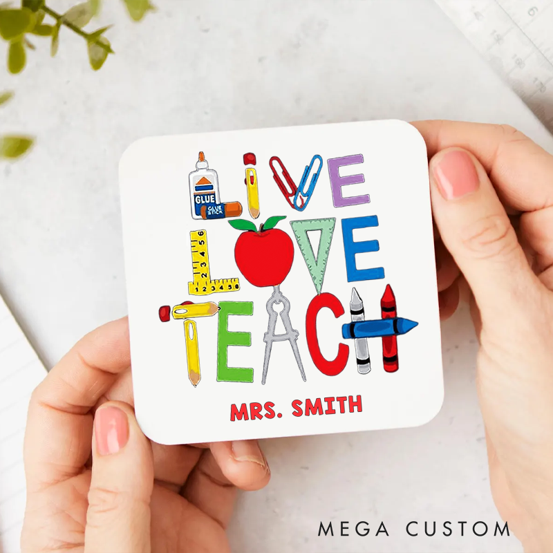 Personalized Coasters for Teachers Live Love Teach Appreciation Gift for Teachers