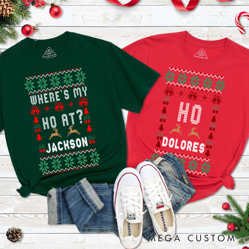 Personalized Couple Where’s My Ho At and Ho Matching T-Shirt with Name Couple Christmas T-Shirt for Husband Wife Boyfriend Girlfriend Gift