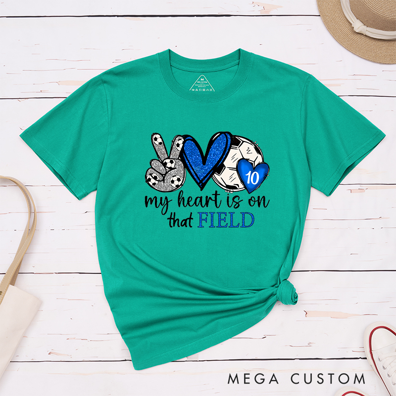 Personalized "My Heart is on That Field" Soccer T-Shirt with Custom Player Number