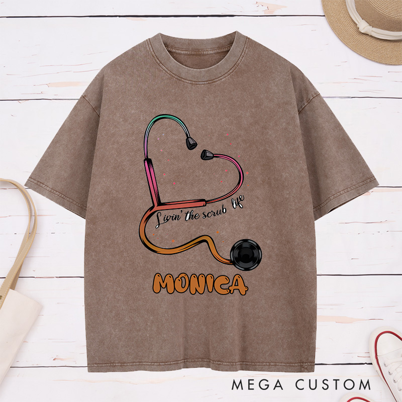 Personalized Nurse Washed T-Shirt Customized Lovin' the Scrub Life Design Washed T-Shirt 