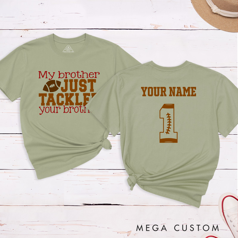 Personalized American Football and Rugby Brother T-Shirts with Custom Name and Number-My Brother Just Tackled Your Brother