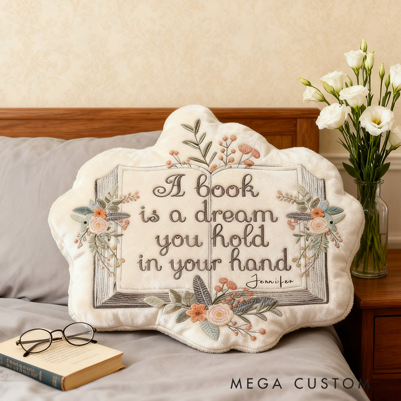 Personalized Funny Pillow Christmas Graphic 3D Print A Book is A Dream You Hold in Your Hand Custom Name Gift for Reading Lovers