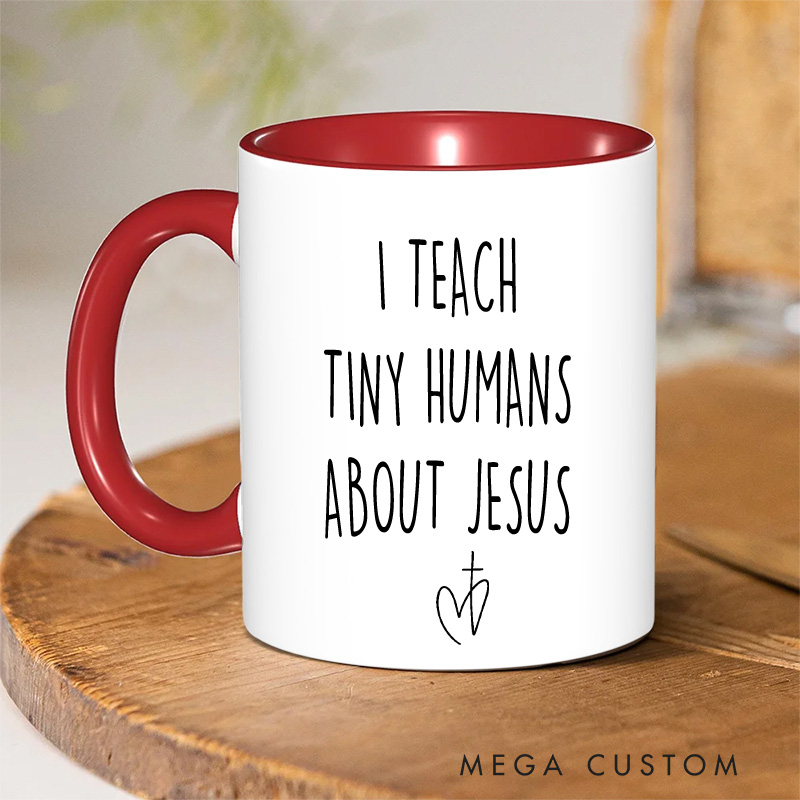 Personalized I Teach Tiny Humans about Jesus Christian Ceramic Inner Color Mug with Name Sunday School Gift Childrens Ministry Gift Church Staff Gift