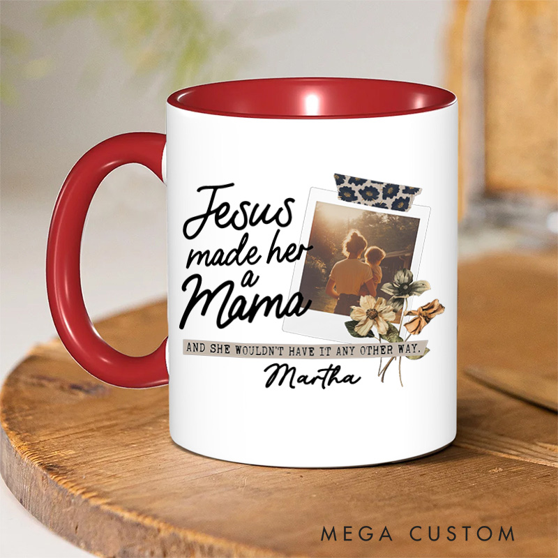 Personalized Jesus Made Her A Mama Christian 11oz Ceramic Mug with Name Custom Picture Mom Ceramic Inner Color Mug Jesus Gift Mother's Day Gift