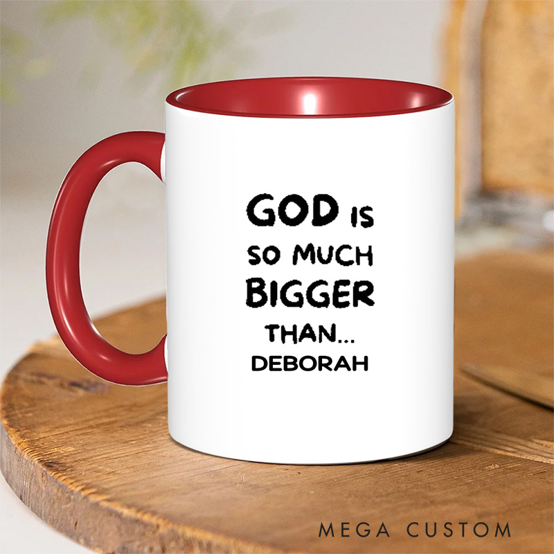 Personalized God Is So Much Bigger Than Bible Verse Christian Inner Color Ceramic Mug with Name Religious Gift Birthday Gift for Christian