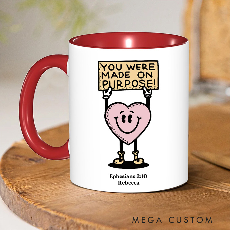 Personalized You Were Made On Purpose 11oz Ceramic Mug with Name Christian Ephesians 2:10 Ceramic Inner Color Mug Heart Character Mug Christian Gift