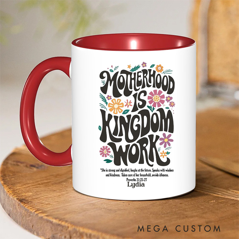 Personalized Motherhood Is Kingdom Work Bible Verse Ceramic Inner Color Mug with Name Mother's Day Gift Birthday Gift for Women