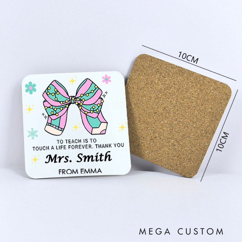 Personalized Coasters for Teachers to Teach Is to Touch a Life Forever Appreciation Gift for Teachers