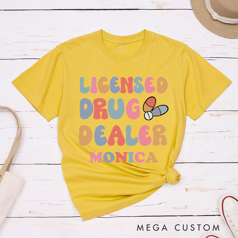 Personalized Nurse T-Shirts Licensed Drug Dealer Funny Fashion Design T-Shirts for Pharmacy Technician Nurse