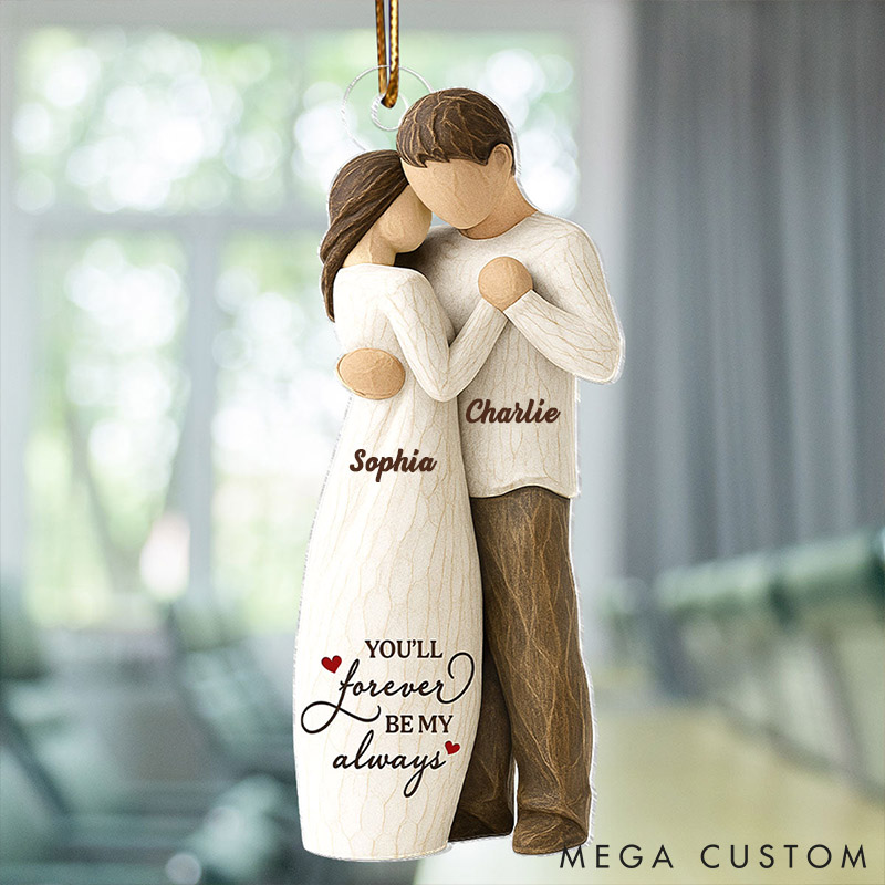 Personalized Couple Acrylic Car Ornament You Will Forever Be My Always Acrylic Ornament Gift for Him Her Couple Valentine's Anniversary Gift