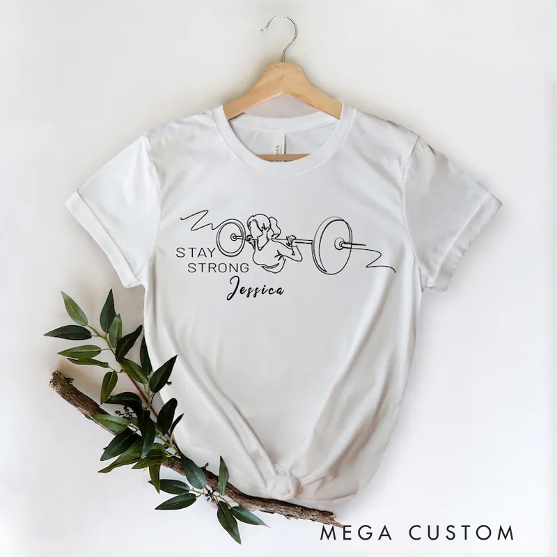 Personalized Gym Classic T-Shirt Stay Strong Workout Gifts for Fitness Enthusiasts Bodybuilders and Gym Lovers