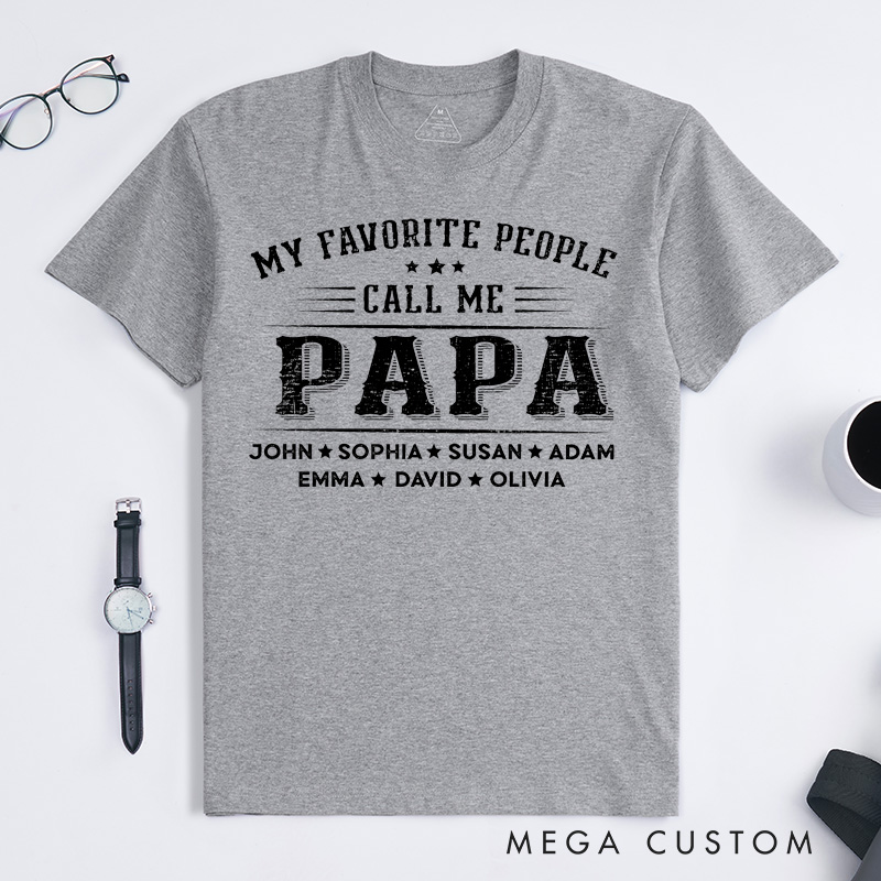 Personalized Grandpa Shirt Papa Shirt with Name Fathers Day Shirt Custom Name My Favorite People Call Me Grandkids Names Grandpa Shirt