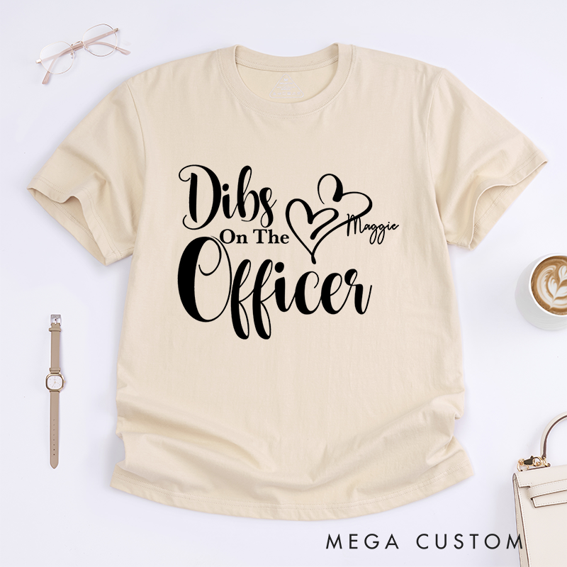 Personalized Dibs on the Officer Elegant Romantic Police Support Design Gift for Policewoman Police Officer T-Shirt