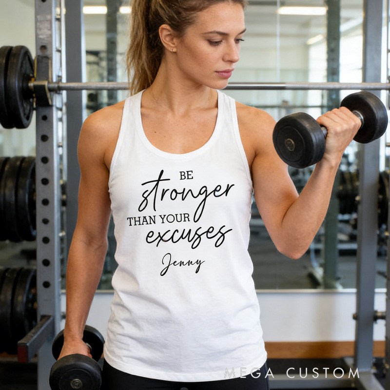 Personalized Be Stronger Than Your Excuses Muscle Tank Inspirational Workout Gym Top for Gym Lover
