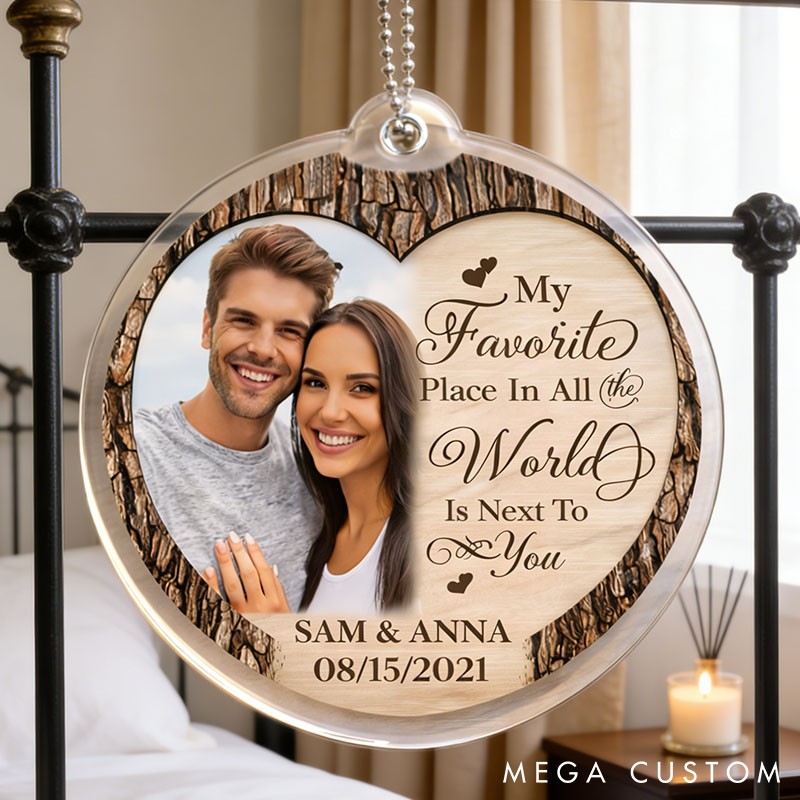 Personalized Couple Photo Ornament My Favorite Place in the World Is Next to You Couple Home Decor Valentine's Gift