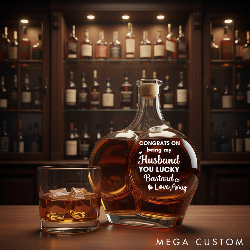 Personalized Husband Whiskey Decanter Congrats on Being My Husband You Lucky Bastard Custom Naughty Whiskey Bottle for Husband