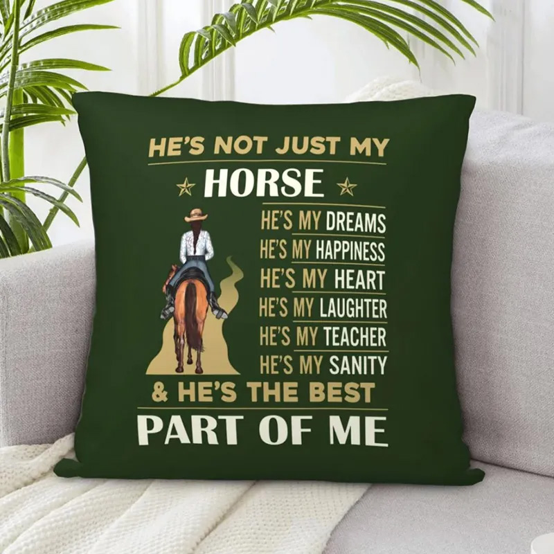 PersonalizedThrow Pillow Hes Not Just My Horse Cushion Cover Throw Pillow Cover for Her for Boys Girls Horse Owner Lover Riding Lovers Equestrian Lovers