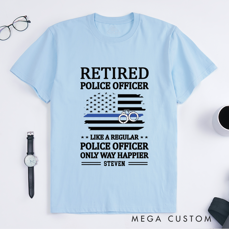 Personalized Retired Police Officer T-Shirt with Patriotic and Humorous Design Gift for Police Officer T-Shirt