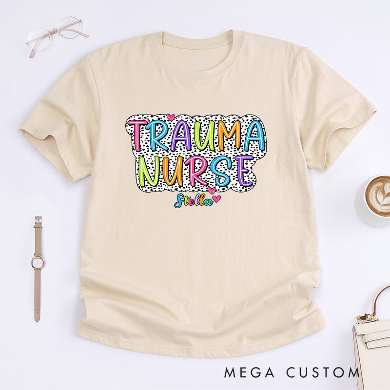 Personalized Vibrant and Fun Trauma Nurse T-Shirt for Everyday Wear T-Shirt Gift for Nurse