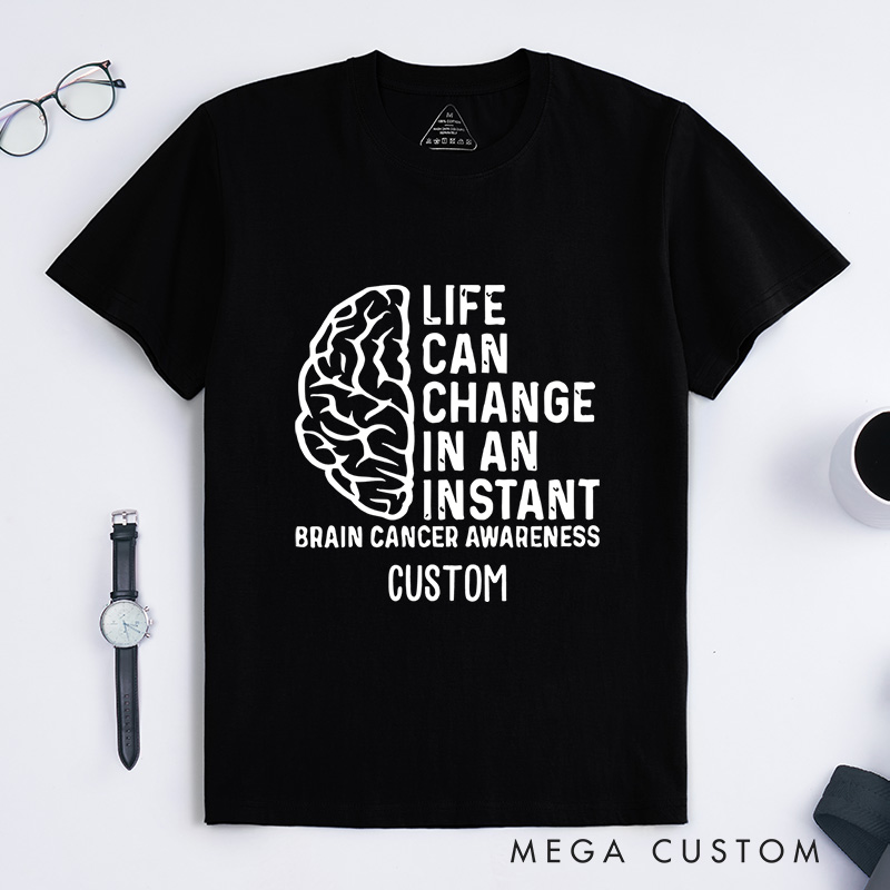 Personalized Life Can Change in an Instant Brain Cancer Awareness Support T-shirt