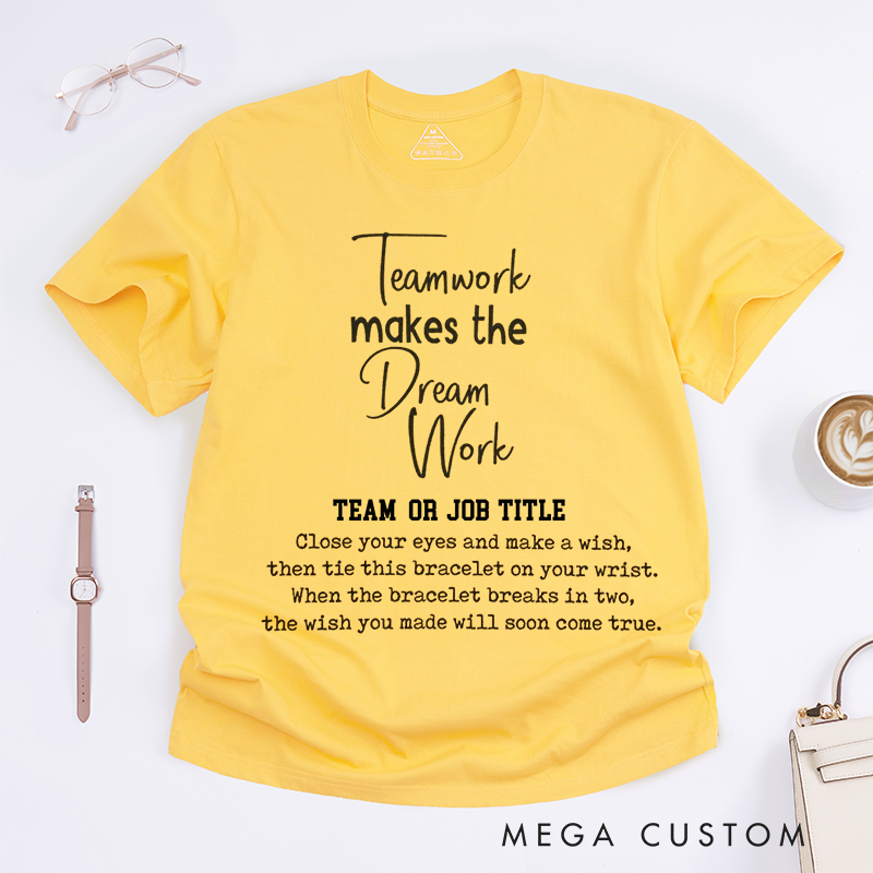 Personalized Teamwork Makes the Dream Work Custom T-Shirt Custom Team Name Design for Office Worker