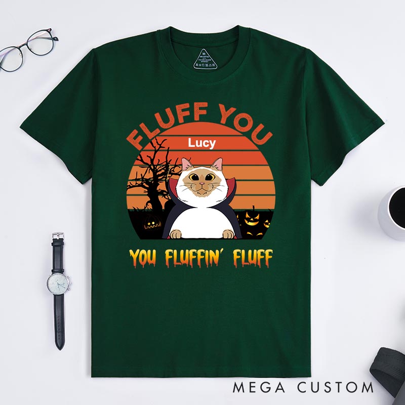Personalized Cat Lover Fluff You Cats T-Shirt