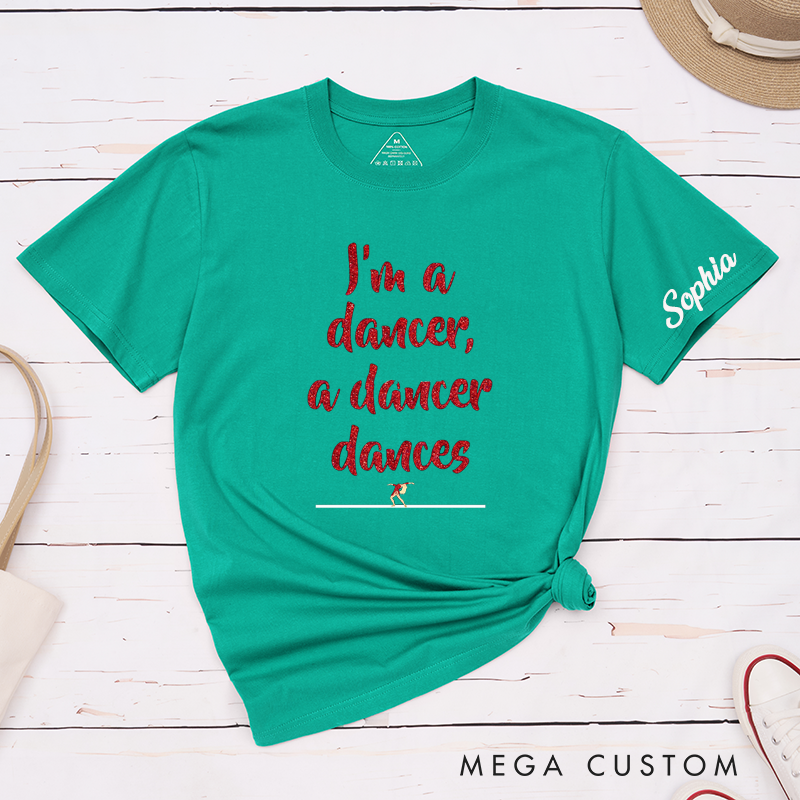 Personalized A Dancer Dances Classic T-Shirts Gift Idea for Dancers Outfit Custom Present Birthday Gifts